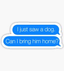 Just Saw a Dog - iMessage Sticker Sticker