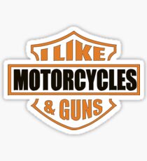 I Like Motorcycles and Guns Sticker