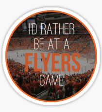 I'd Rather Be at a Flyers Game Sticker