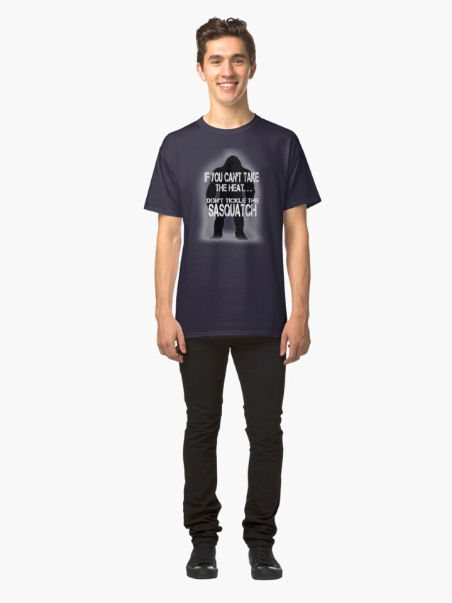 Alternate view of Don't Tickle the Sasquatch Classic T-Shirt