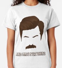 Ron Swanson - I hate everything Classic T-Shirt