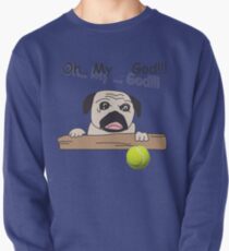The pug was surprised Pullover