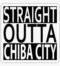 Straight Outta Chiba City Sticker