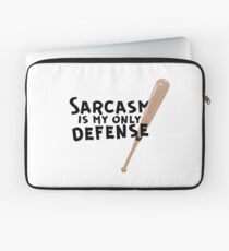 Sarcasm Is My Only Defense Laptop Sleeve