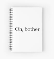 Oh, Bother Spiral Notebook