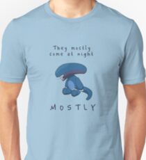They mostly come at night... Unisex T-Shirt
