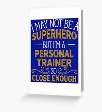 Superhero But Personal Trainer Greeting Card