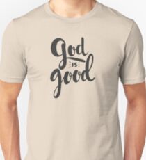 God is Good Unisex T-Shirt