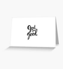 God is Good Greeting Card