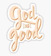 God is Good Sticker