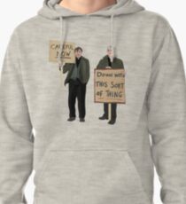 "DOWN WITH THIS SORT OF THING...Careful Now" Pullover Hoodie