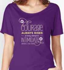 Jane Austen: "My Courage Always Rises" Women's Relaxed Fit T-Shirt