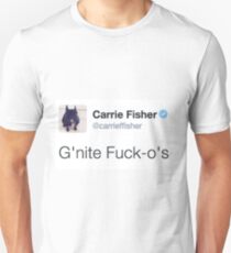 Camiseta unisex G'night Fuck O's Carrie Fisher Tweet