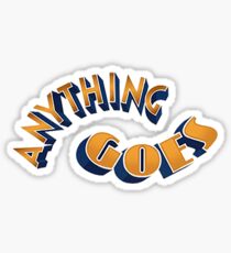Anything Goes Sticker