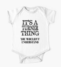 Its A Turner Thing You Wouldnt Understand Funny Cute Gift T Shirt For Men Women One Piece - Short Sleeve