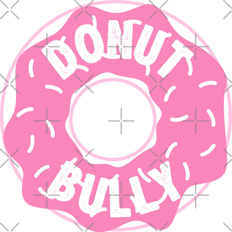 donut bully shirt