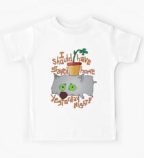 Freaky pet T-Shirt: I should have stayed home yesterday night funny cool tee Kids Tee
