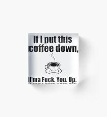 COFFEE DOWN Acrylic Block