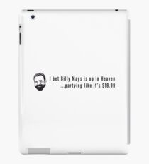 I bet Billy Mays is up in Heaven partying it up like it's $19.99 iPad Case/Skin