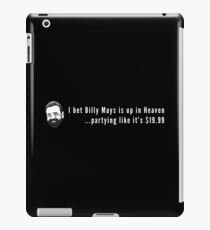 I bet Billy Mays is up in Heaven partying it up like it's $19.99 iPad Case/Skin