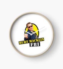 Burt Macklin FBI! Clock