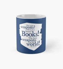 Bücher! Die besten Waffen der Welt! Tasse (Standard)