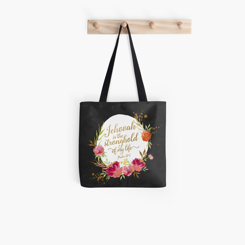 JEHOVAH IS THE STRONGHOLD OF MY LIFE Tote Bag