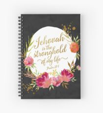 JEHOVAH IS THE STRONGHOLD OF MY LIFE Spiral Notebook
