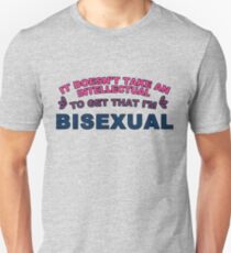 It doesn't take an intellectual Unisex T-Shirt