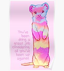 "You've Been Doing a Great Job" Sunrise Stoat Poster