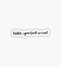 babe, you look so cool Sticker