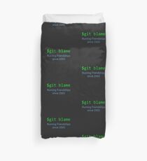 git blame - ruining friendships since 2005 Duvet Cover