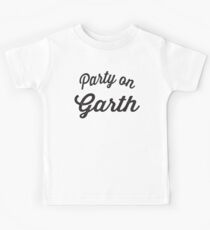 Party auf Garth | Waynes Welt Beste Freunde T-Shirts 1/2 Kinder T-Shirt