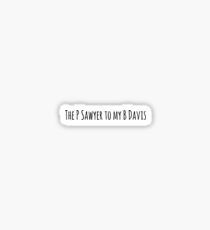 P Sawyer B Davis Sticker