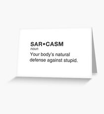 Sarcasm Greeting Card