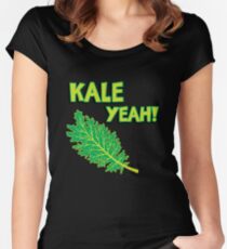 Kale Yeah! Funny quote about Kale. Women's Fitted Scoop T-Shirt