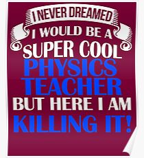 A Super Cool Physics Teacher Poster
