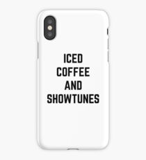 Iced Coffee and Showtunes iPhone Case