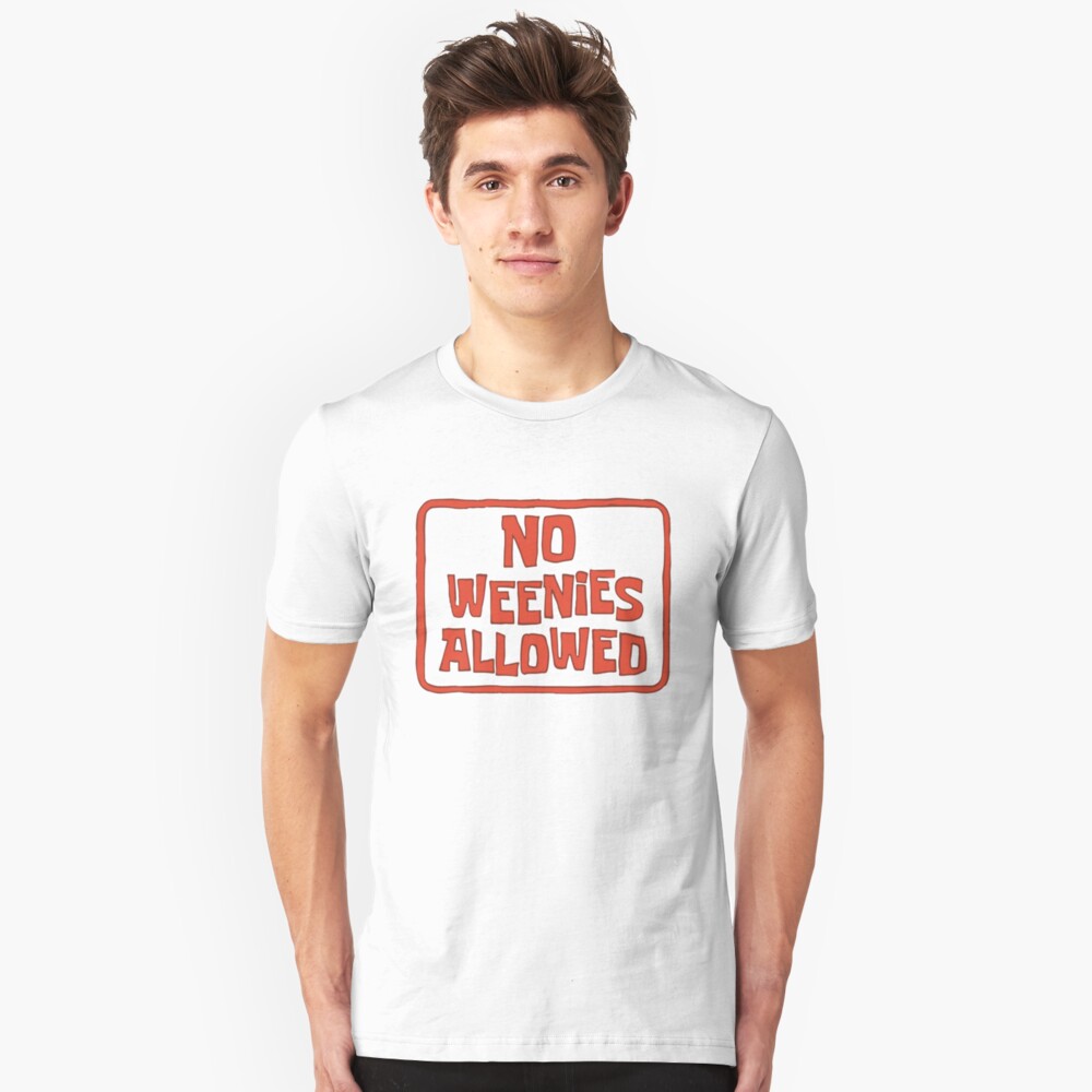 No Weenies Allowed - Spongebob Slim Fit T-Shirt