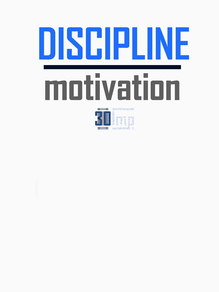 discipline motivation shirt