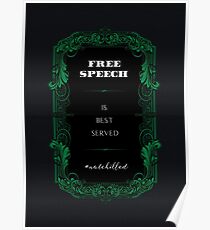 Free Speech Is Best Served Not Chilled Poster
