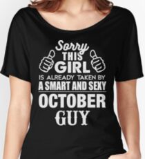 DÉSOLÉ CETTE FILLE EST DÉJÀ PRISE PAR UN GUY SMART ET SEXY OCTOBRE T-shirts coupe relax
