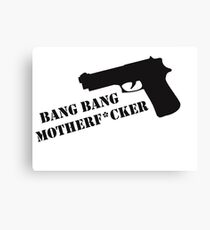 Bang Bang Canvas Print