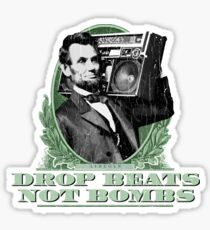 Lincoln: Drop Beats Not Bombs (Distressed Design) Sticker