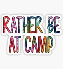 Plutôt être au Camp Tie Dye Sticker Sticker