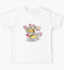 Love me and feed me tacos Kids Tee