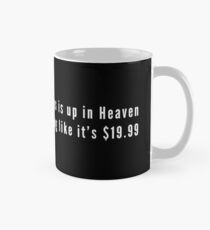 Ich wette, Billy Mays ist im Himmel und feiert es wie es $ 19.99 ist Tasse (Standard)