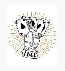 make your own luck Photographic Print