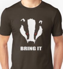 Honey Badger - Bring It Unisex T-Shirt