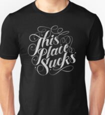 Dieser Ort ist zum Kotzen Unisex T-Shirt